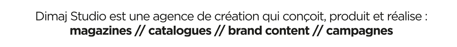 Dimaj Studio, agence de création